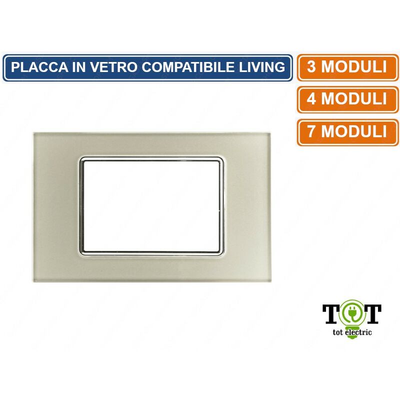 foto del prodotto tot electric placca in vetro champagne compatibile con serie bticino living 3 4 7 moduli numero moduli 4 moduli