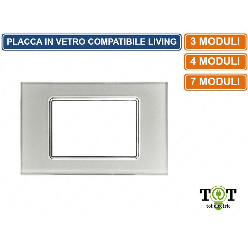 foto del prodotto tot electric placca in vetro silver compatibile con serie bticino living 3 4 7 moduli numero moduli 4 moduli